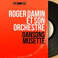 Romance à Chopin - Roger Damin et son orchestre