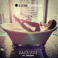 Jacuzzi - DJ Cosmin & Ammagin & Ямаджи