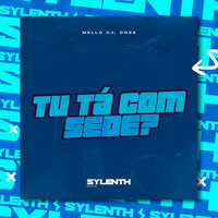 Tu Tá Com Sede? - Mello DJ & DN22