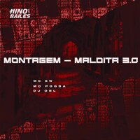 Montagem - Maldita 3.0 - MC Gw & MC POGBA & DJ OBL