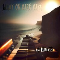 light on dark days - Dj Rufus