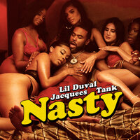 Nasty - Jacquees & Tank & Lil Duval