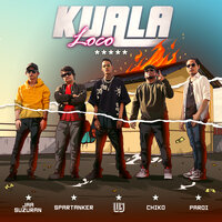 Kuala Loco - Chiko & Jaa Suzuran & Paroi & Spartanker & Lil J & Jaasuzuran