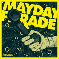 When I Get Home, You're so Dead - Mayday Parade