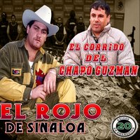 Chapo Guzman - El Rojo De Sinaloa