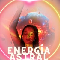 Energía Astral - Musica Frecuencia Astral & Subconsciente Relajado