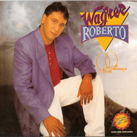 Dono do Seu Coração - Wagner Roberto