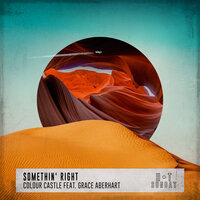 Somethin' Right - Colour Castle & Grace Aberhart