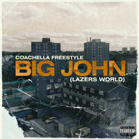 Coachella Freestyle (Lazers World) - Big John