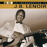 Mama Talk To Your Daughter - J.B. Lenoir