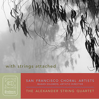 Four Quartets, Op. 92: IV. Warum? - Alexander String Quartet & San Francisco Choral Artists & Magen Solomon & Иоганнес Брамс