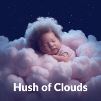 Soft Noise of White Clouds, Pt. 35 - Baby Sleep White Noise Clinic