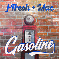 Gasoline - J-Fresh & MAC