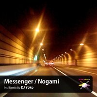 Messenger - Nogami & DJ Yoko