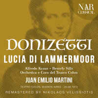 Lucia di Lammermoor, IGD 45, Act I: "Preludio - Percorrete le spiagge vicine" (Normanno, Coro) - Orchestra del Teatro Colon & Juan Emilio Martini & Orazio Mastrango & Coro del Teatro Colon & Гаэтано Доницетти