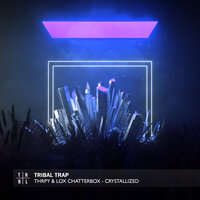 Crystallized - THRPY & Lox Chatterbox