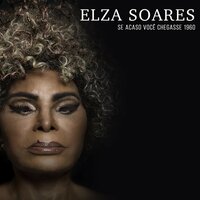 Não Quero Mais - Elza Soares