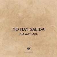 No Hay Salida (No Way Out) - Diego Fernandez