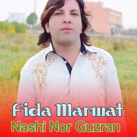 Nashi Nor Guzran - Fida Marwat