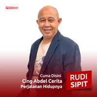 Cuma Disini Cing Abdel Cerita Perjalanan Hidupnya - Rudi Sipit