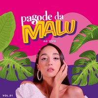 Eu Mereço Ser Feliz / Manda Áudio / Nem de Graça / A Gente Já Não Rola - Malu