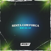 Senta Com Força - Dj CL & DJ JF & MC Gw