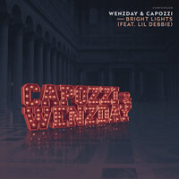 Bright Lights - Wenzday & Capozzi & Lil Debbie