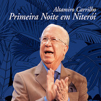Ingênuo - Altamiro Carrilho & Nailor Proveta