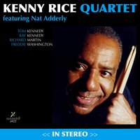 Green Dolphin Street (feat. Nat Adderly) - Kenny Rice Quartet & Nat Adderly