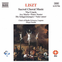 Via Crucis, S. 53/R. 534: Station I: Jesus wird zum Tode verdammt - Dorothee Labusch & Furio Zanasi & Ulrich Rausch & Diego Fasolis & Radio Svizzera Choir, Lugano & Ференц Лист