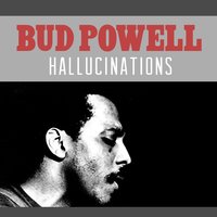 Hallucinations - Bud Powell