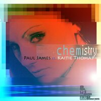 Chemistry - Paul James & Kaitie Thomas