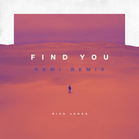 Find You - Nick Jonas & RAMI