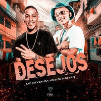 Desejos - Mc Keven da vc & Dj Nattan