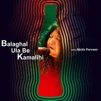 Balaghal Ula Be Kamalihi - Abida Parveen