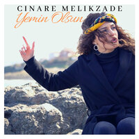 Yemin Olsun - Чинара Меликзаде