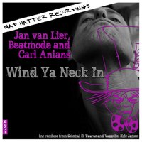 Wind Ya Neck In - Jan Van Lier & Carl Anians & Beatmode