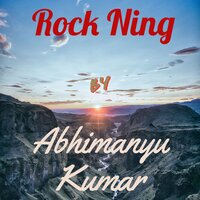 Rock Ning - abhimanyu kumar