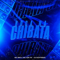 Roça na Chibata - DJ Kleytinho & MC BNÉ & MC Iuri TH