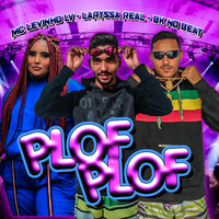 Plof Plof - Mc Levinho LV & Laryssa Real