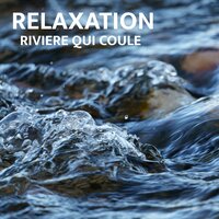 Eau Naturelle - Musique Calme et Relaxation