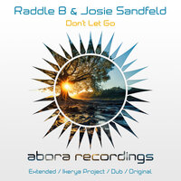 Don't Let Go (Ikerya Project Extended Dub) - Raddle B & Josie Sandfeld