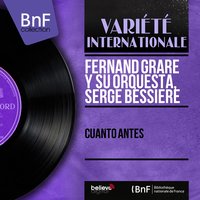 Canto del Barquero - Serge Bessiere & Fernand Grare y Su Orquesta & Fernand Grare y Su Orquesta, Serge Bessiere