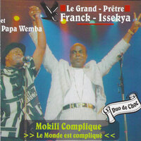 Mokili Complique - Papa Wemba & LE GRAND-PRETRE FRANCK-ISSEKYA