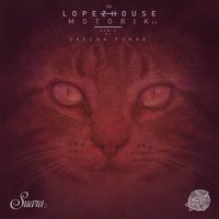 Motorik - Lopezhouse