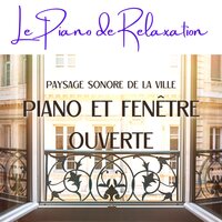 Solitude (Bruit de la circulation) - Le Piano de Relaxation