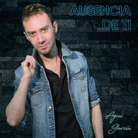 Ausencia de Ti - Agus garcia
