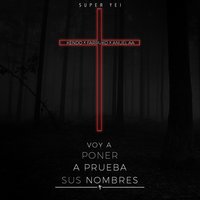 Voy a Poner a Prueba Sus Nombres - Super Yei