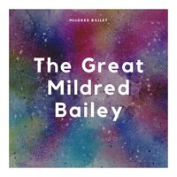 It Seems Like Old Times - Mildred Bailey