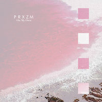 On My Own - PRXZM